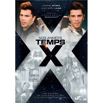 Nos années Temps X : Une histoire de la science-fiction à la télévision française - 1