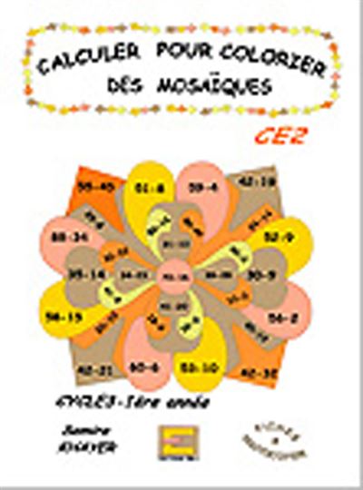 Calculer pour colorier les mosaïques CE2 - S. Khayer - relié