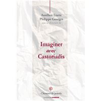 Imaginer avec Castoriadis