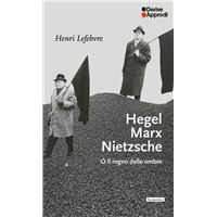 Hegel Marx Nietzsche