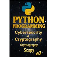 Python Programming : Cybersecurity & Cryptography, Cryptography, Scapy
