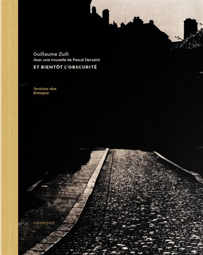Et bientôt l'obscurité - Guillaume Zulli - relié