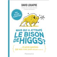Mais qui a attrapé le bison de Higgs ?