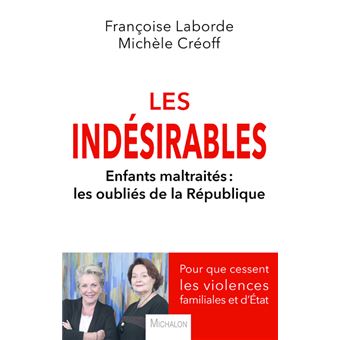 Les indésirables - Enfants maltraités : les oubliés de la République - 1