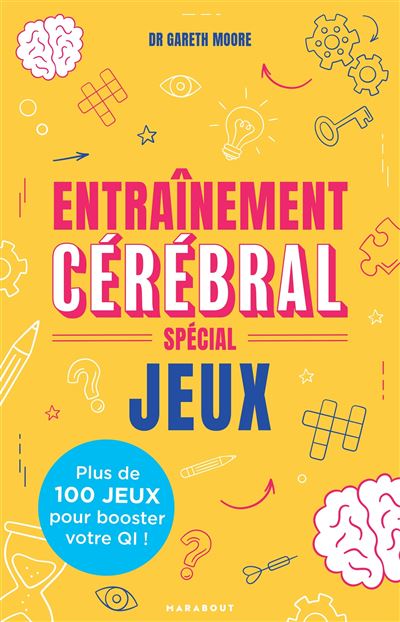 Entraînement cérébral - Spécial jeux - Collectif - Marabout - broché - Livre-jeu