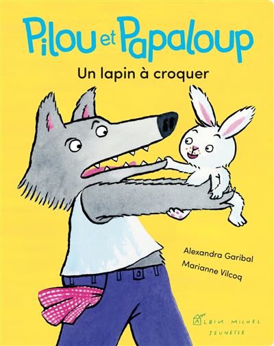 Pilou et Papaloup T1 Un lapin à croquer