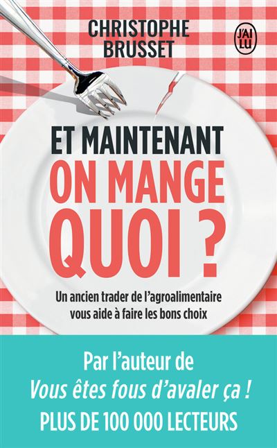 ET MAINTENANT ON MANGE QUOI - Christophe Brusset - Taschenbuch