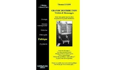Grande Distribution:Vérités et Mensonges