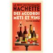 Le petit dictionnaire Hachette des accords mets et vins