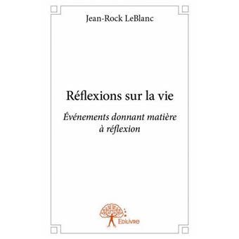 Réflexions sur la vie - 1