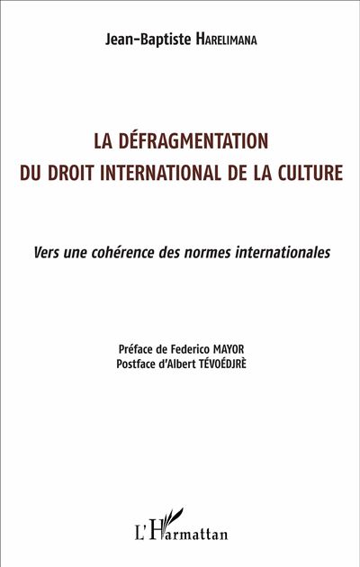 La defragmentation du droit international de la culture