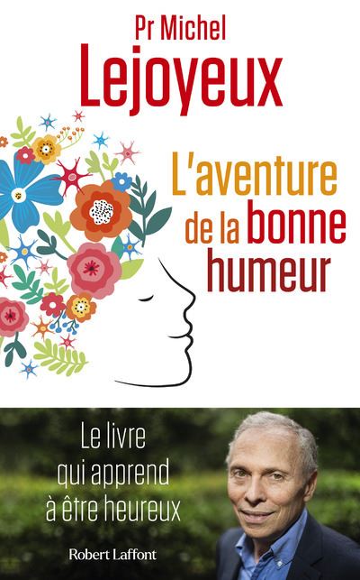 L'Aventure de la bonne humeur - Michel Lejoyeux - Robert Laffont - broché - Guide