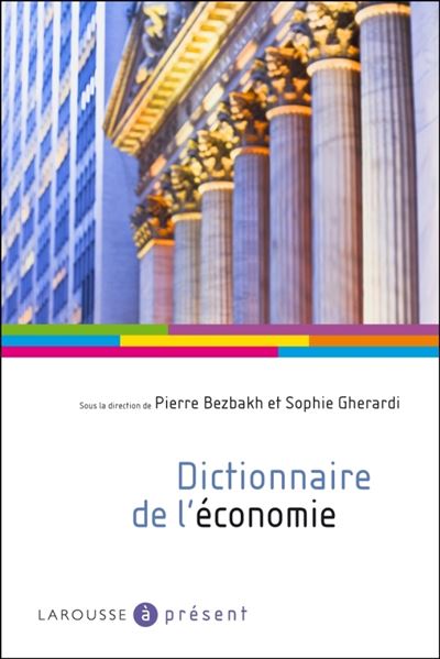 Dictionnaire de l'economie - Nouvelle edition - Pierre B