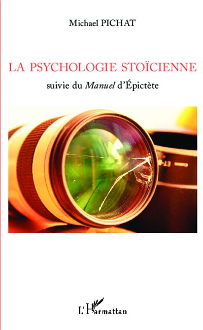 La psychologie stoicienne suivie du Manuel d'Epictete