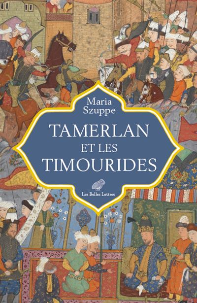 Tamerlan et les Timourides - Maria Szuppe - broché