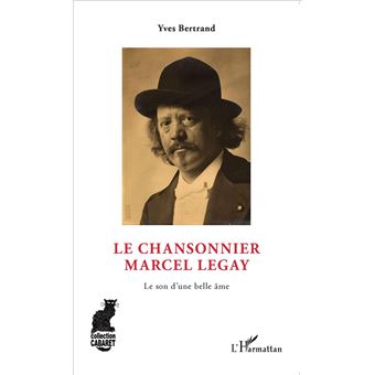 Le Chansonnier Marcel Legay - 1