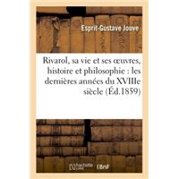 Rivarol, sa vie et ses oeuvres, par M. Léonce Curnier, compte rendu de cet ouvrage,