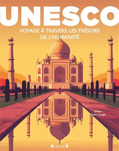 UNESCO  Voyage a travers les tresors de l'Humanite