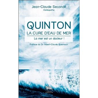 Quinton - La cure d'eau de mer - La mer est un docteur ! - broché