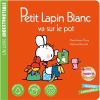 Petit Lapin Blanc va sur le pot