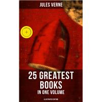 Jules Verne: 25 Greatest Books in One Volume (Illustrated Edition)