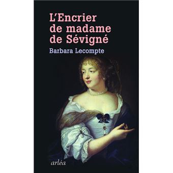 L'Encrier de Madame de Sévigné - 1