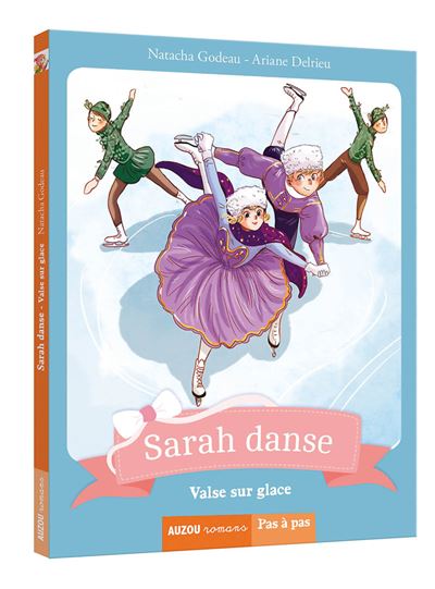 Sarah danse - valse sur glace - Natacha Godeau - broché