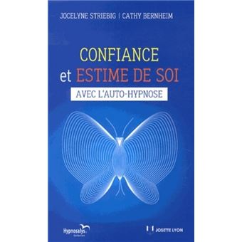 Confiance et estime de soi - avec l'auto-hypnose - 1