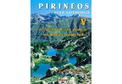 Pirineos v - del valle de aran a andorra Tome 5 1000 ascensi