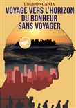 Voyage vers l'horizon du bonheur sans voyager
