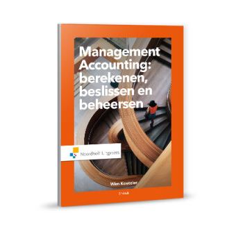 Management accounting: berekenen beslissen en beheersen - 1