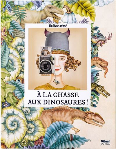À la chasse aux Dinosaures ! - DONG YANAN - Glénat Jeunesse - cartonné - Album jeunesse - Glénat Jeunesse