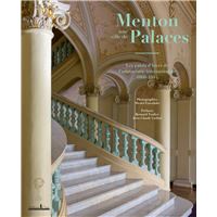 Menton, une ville de Palaces - Les palais d'hiver de l'arist
