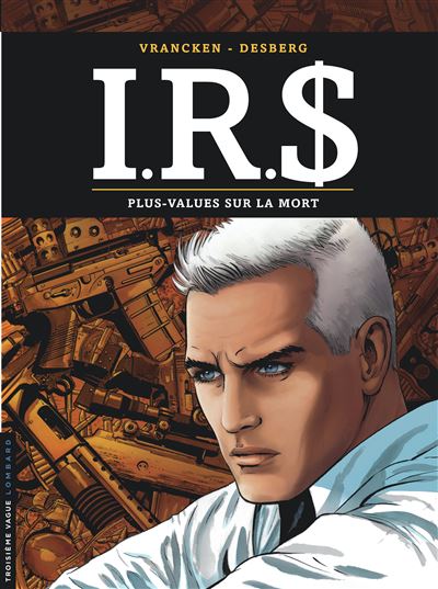 I.R.$, Tome 15 : Plus-values sur la Mort
