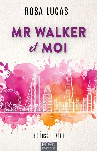 Big Boss Tome, Tome 1 : Mr Walker et moi - Rosa Lucas (2025)