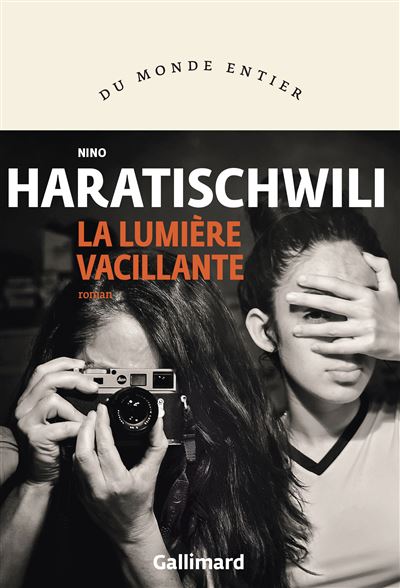 La lumière vacillante - Nino Haratischwili (2024)