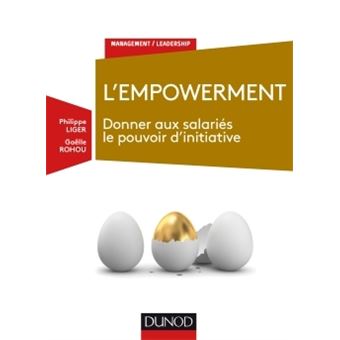 L'empowerment - Donner aux salariés le pouvoir d'initiative - 1