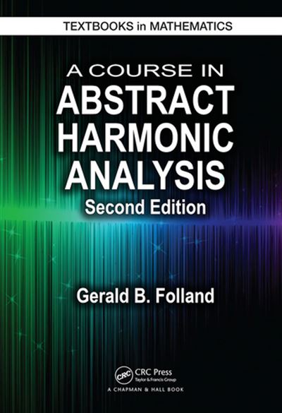 A Course in Abstract Harmonic Analysis - ebook (ePub) - Gerald B ...