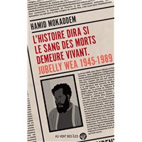 L’Histoire dira si le sang des morts demeure vivant.