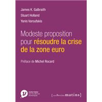 Modeste proposition pour résoudre la crise de la zone euro