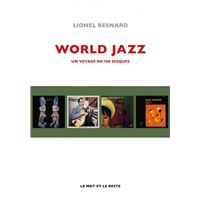 World jazz - Un voyage en 100 disques