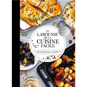 Le Larousse de la cuisine facile - 1