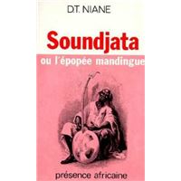 Soundjata ou l'epopee mandingue