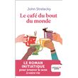 Le café du bout du monde