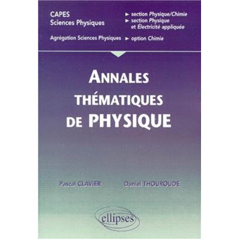 Annales thématiques corrigées de physique - CAPES/Agreg Sciences physiques - 1