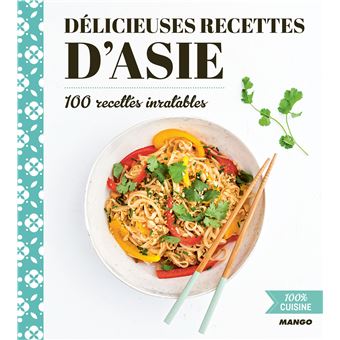 Délicieuses recettes d'Asie - 1