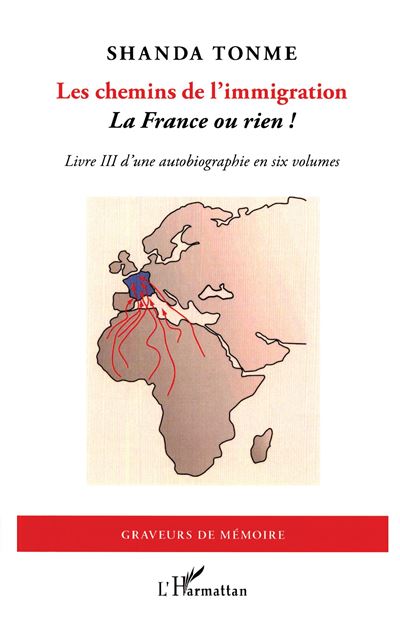 Les chemins de l'immigration La France ou rien ! Livre I