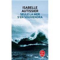 Seule la mer s'en souviendra