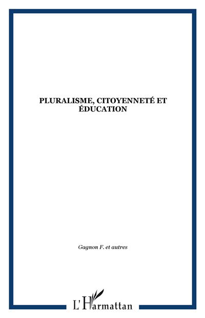 Pluralisme, citoyennete et education