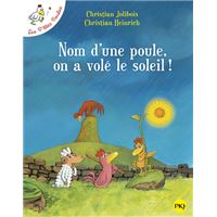 Nom d'une poule, on a volé le soleil
